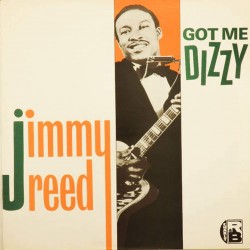 Пластинка Jimmy Reed Got me Dizzy